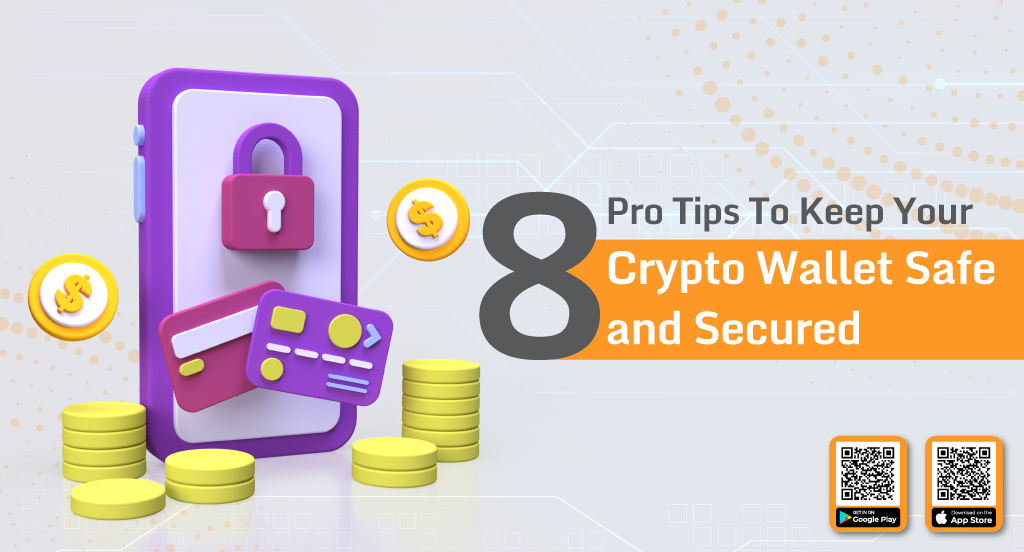 8 Pro Tips To Keep Your Crypto Wallet Safe and Secured